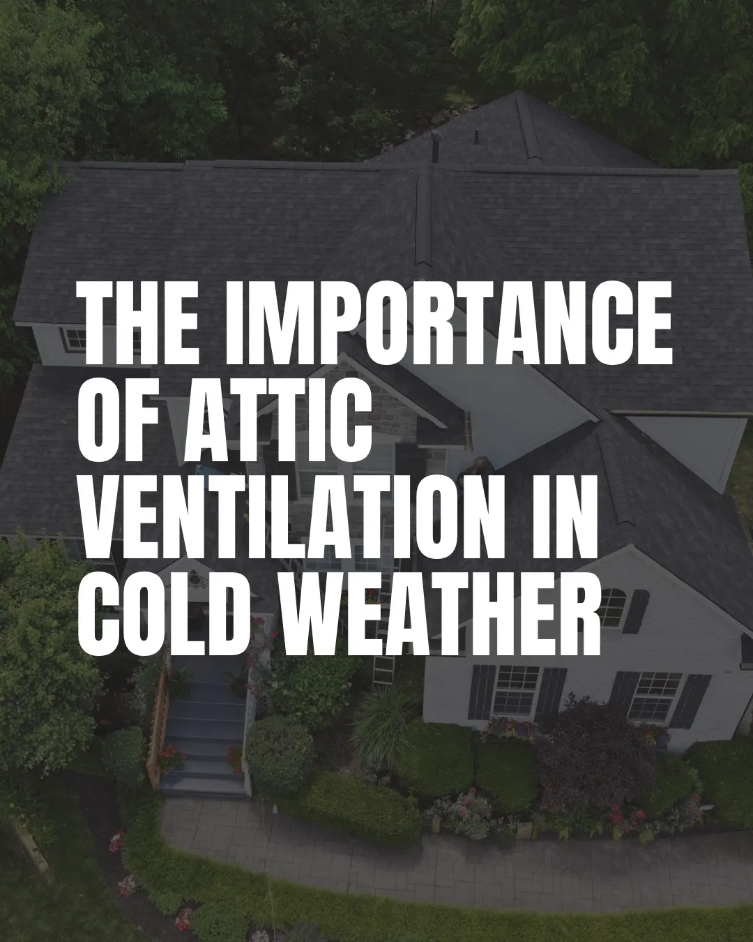 Graphic reading “The Importance of Attic Ventilation in Cold Weather”