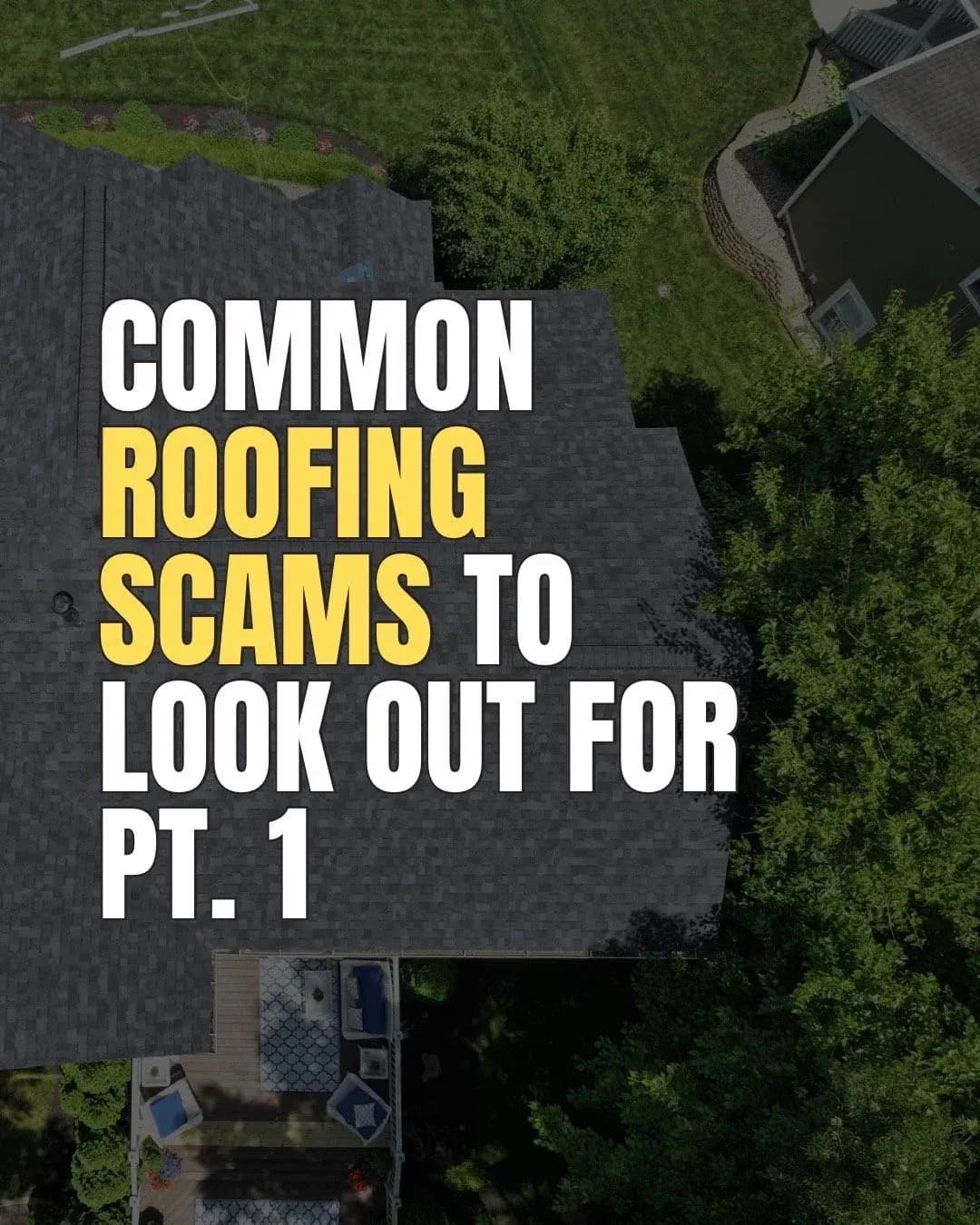 Graphic reading “Common Roofing Scams to Look Out For, Pt. 1”