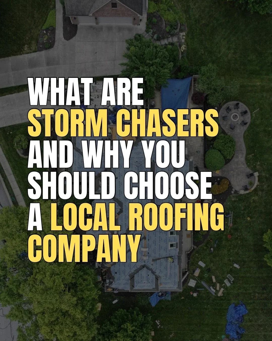 Graphic reading “What Are Storm Chasers and Why You Should Choose a Local Roofing Company”